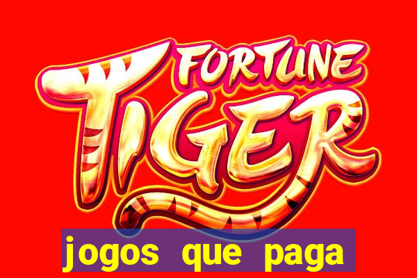 jogos que paga dinheiro de verdade sem depositar